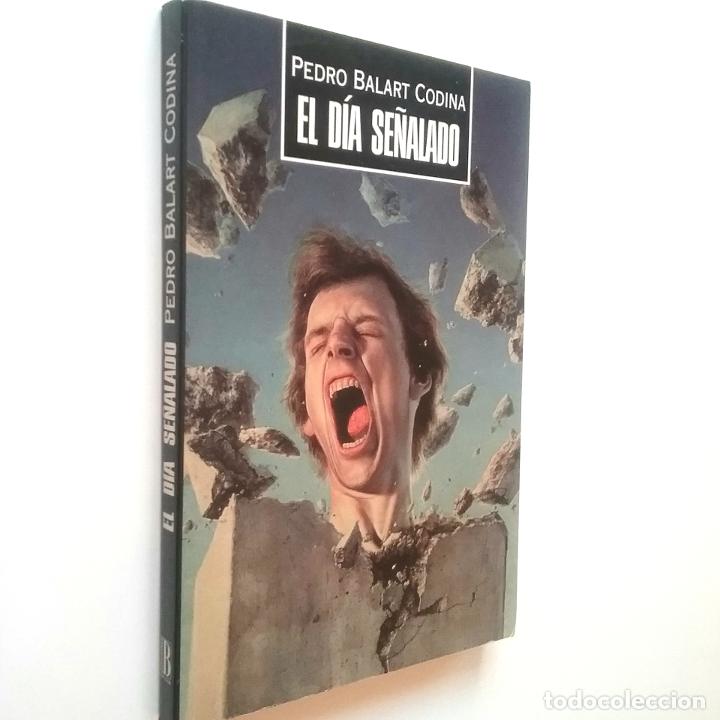 Libros: Pedro Balart Codina - El d&iacute;a se&ntilde;alado - Foto 1