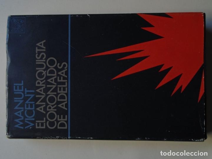 Libros: El Anarquista Coronado de Adelfas. (Ejemplar dedicado). - Vicent, Manuel. - Foto 2