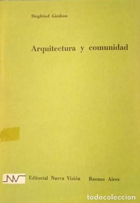 Libros: Giedion, Siegfried - Arquitectura y comunidad - 1957 - Foto 1