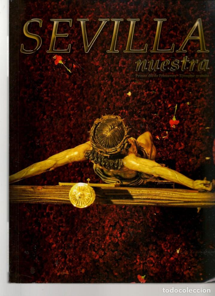 Libros: SEVILLA NUESTRA. PRIMER D&Iacute;A DE PRIMAVERA. SEMANA SANTA DE SEVILLA. 2011.(ST/B17)