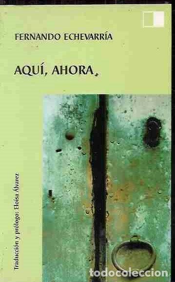 Libros: AQU&Iacute;, AHORA - ECHEVARR&Iacute;A, FERNANDO - Foto 1