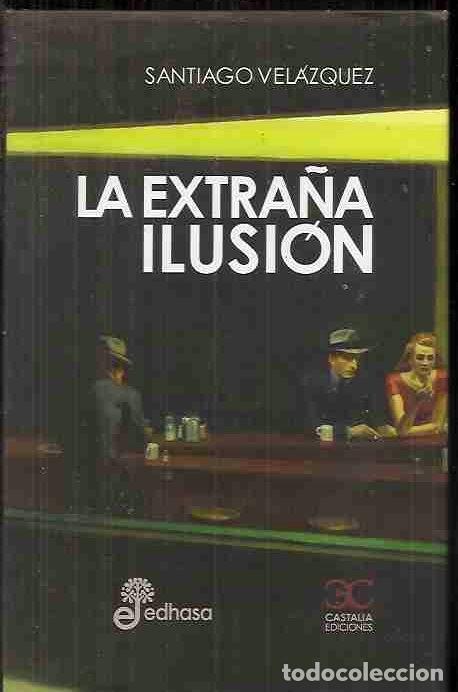 Libros: EXTRA&Ntilde;A ILUSION - LA - VELAZQUEZ, SANTIAGO - Foto 3
