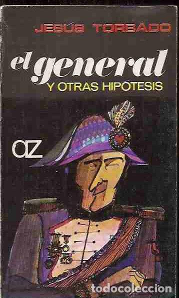 Libros: GENERAL Y OTRAS HIPOTESIS - EL - TORBADO, JESUS - Foto 3