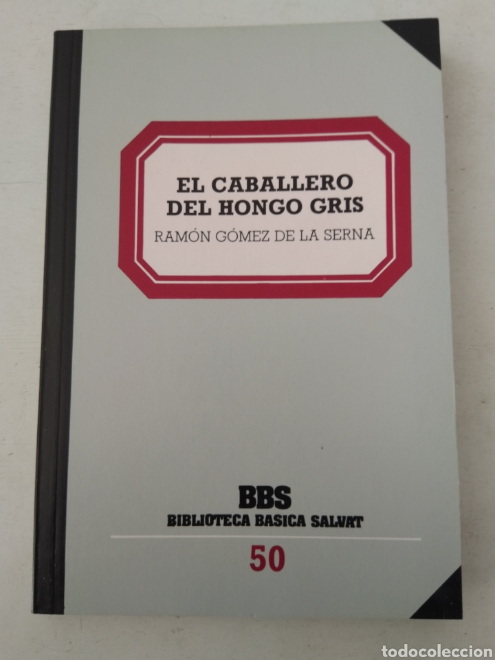 Libros: EL CABALLERO DEL HONGO GRIS/RAM&Oacute;N G&Oacute;MEZ DE LA SERNA - Foto 1