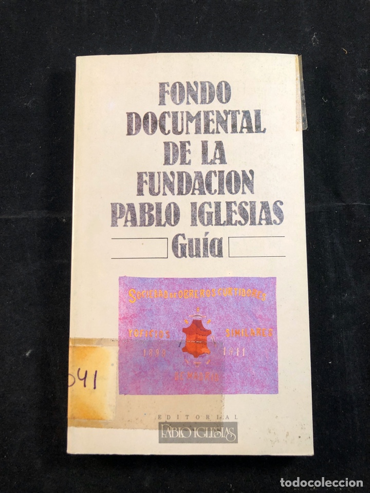 Libros: Fondo documental de la fundaci&oacute;n Pablo Iglesias - Gu&iacute;a - Foto 1