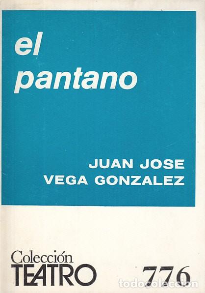 Libros: EL PANTANO - VEGA GONZ&Aacute;LEZ, JUAN JOS&Eacute; - Foto 1