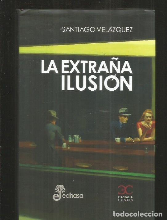 Libros: EXTRA&Ntilde;A ILUSION - LA - VELAZQUEZ, SANTIAGO - Foto 1