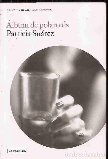 Libros: ALBUM DE POLAROIDS - SUAREZ, PATRICIA - Foto 1