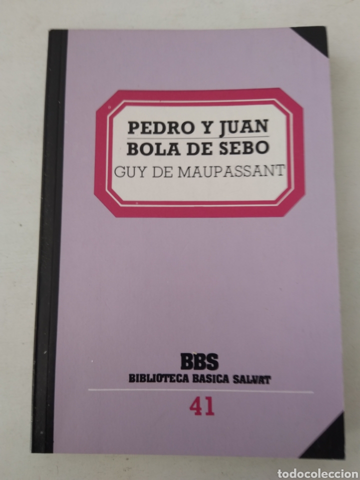 Libros: PEDRO Y JUAN/BOLA DE SEBO/GUY DE MAUPASSANT - Foto 1