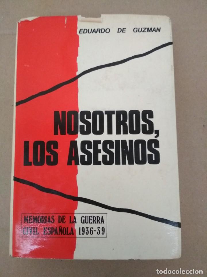 Libros: nosotros los asesinos, Eduardo de Guzm&aacute;n, Toro 1976 , libro - Foto 1