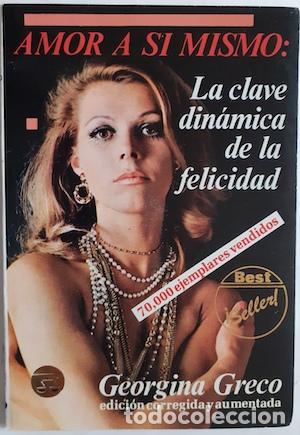 Libros: Amor a s&iacute; mismo. La clave din&aacute;mica de la felicidad - Georgina Greco