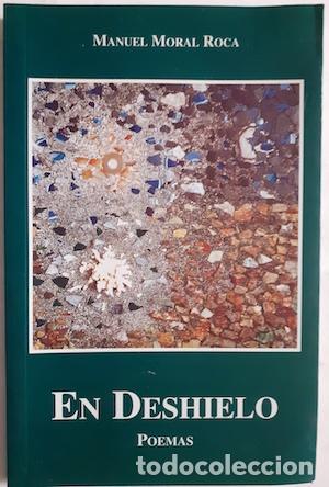 Libros: En deshielo. Poemas - Manuel Moral Roca - Foto 1