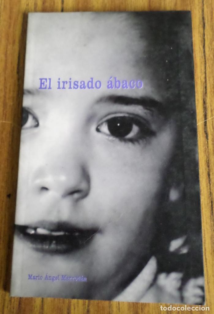 Libros: EL IRISADO ABACO - Mario Angel Marrod&aacute;n - Celya 2002 - Foto 1