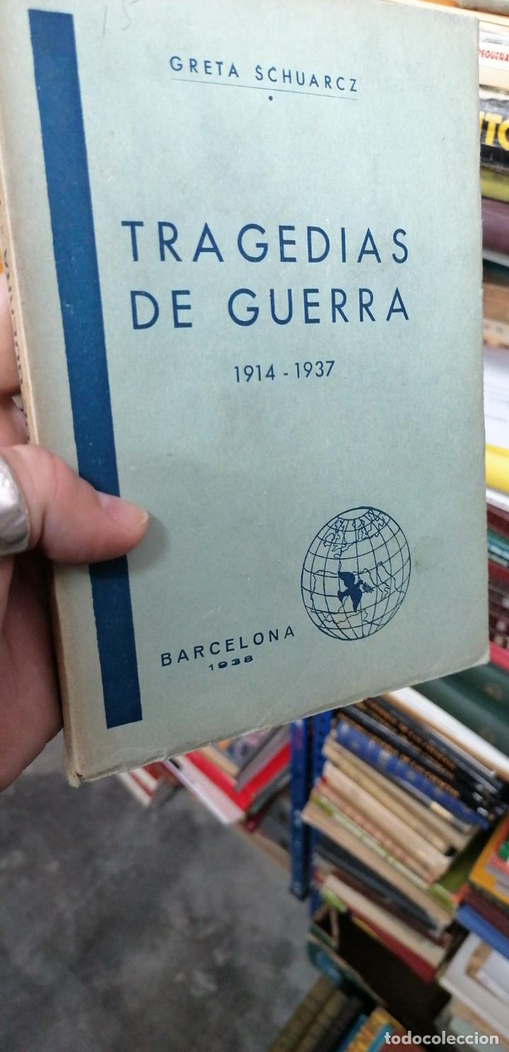 Libros: TRAGEDIAS DE GUERRA. 1914-1937 - SCHUARCZ, Greta - Foto 1