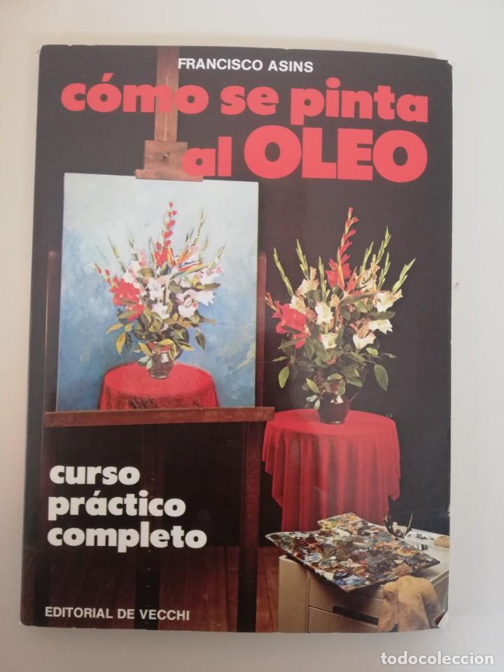 Libros: C&Oacute;MO SE PINTA AL &Oacute;LEO - FRANCISCO ASINS - Foto 1