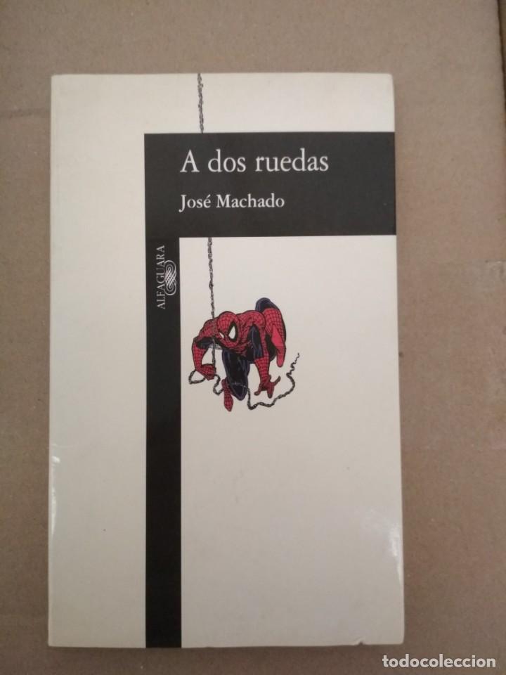 Libros: A dos ruedas, Alfaguara 1996, Jos&eacute; Machado, libro - Foto 1