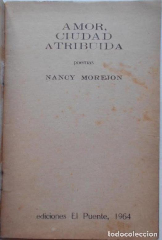 Libros: Amor, Ciudad Atribuida. Poemas. - Morej&oacute;n, Nancy. - Foto 2