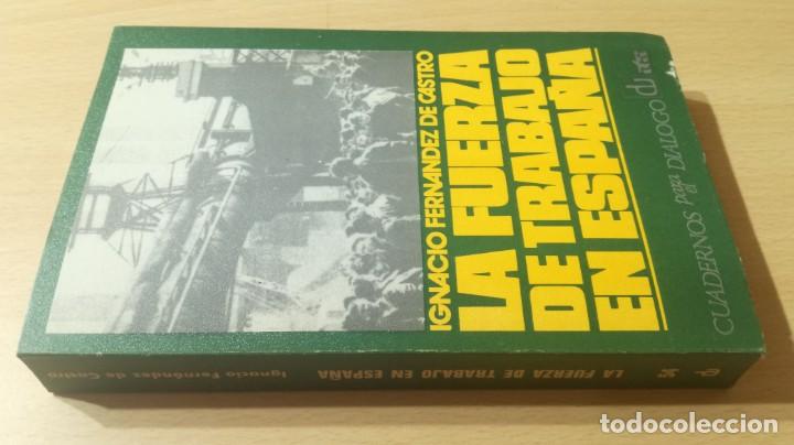 B&uuml;cher: LA FUERZA DE TRABAJO EN ESPA&Ntilde;A - IGNACIO FERNANDEZ DE CASTRO - CUADERNOS PARA DIALOGO		L104