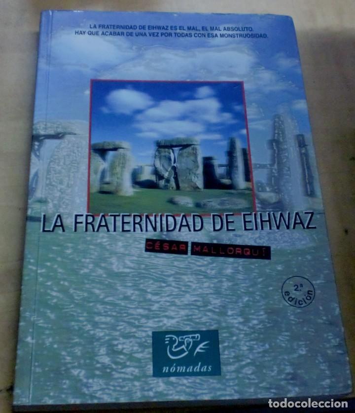 Libros: La fraternidad de Eihwaz - MALLORQU&Iacute;, C&Eacute;SAR - Foto 1