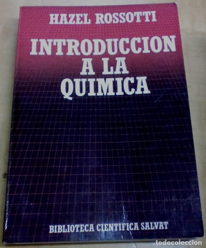 Libros: Introducci&oacute;n a la qu&iacute;mica - ROSSOTTI, HAZEL - Foto 1