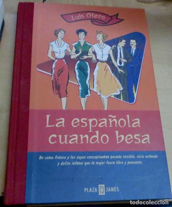 Libros: La espa&ntilde;ola cuando besa - OTERO, LUIS - Foto 1