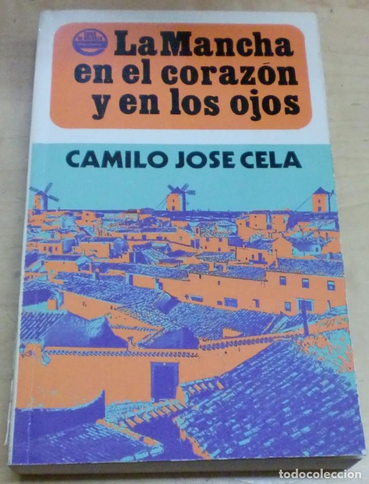 Libros: La Mancha en el coraz&oacute;n y en los ojos - CELA, CAMILO JOS&Eacute; - Foto 1