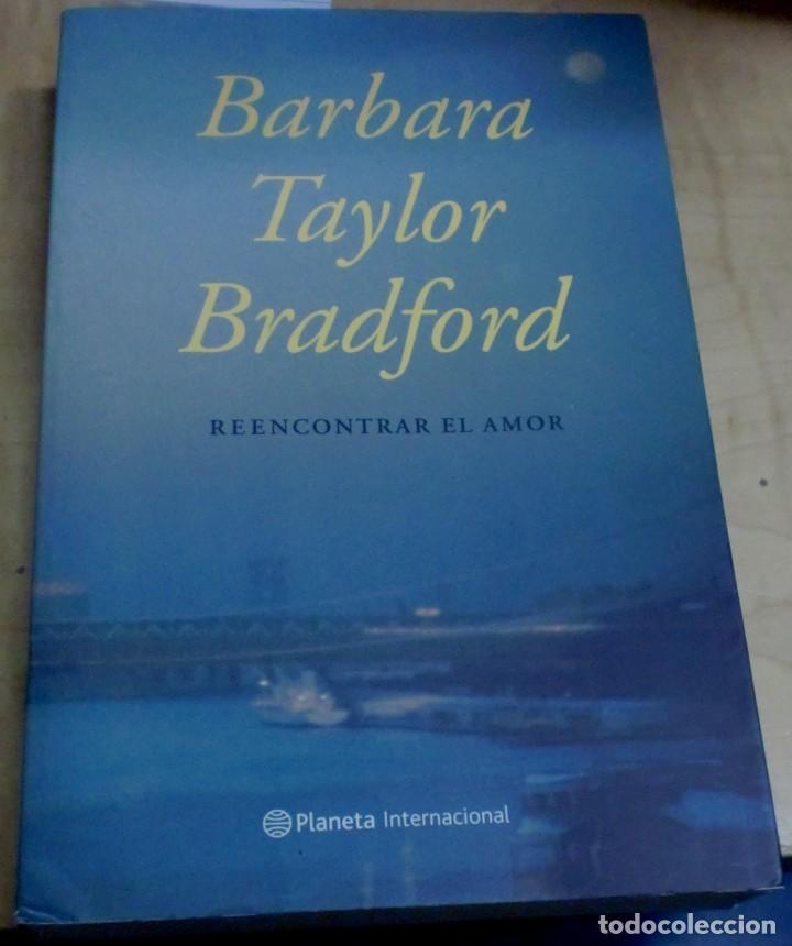 Libros: Reencontrar el amor - TAYLOR BRADFORD, BARBARA - Foto 1