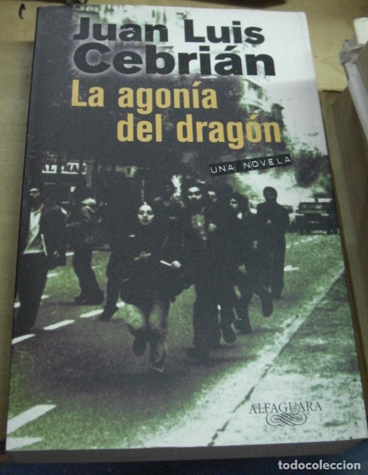 Libros: La agon&iacute;a del drag&oacute;n - CEBRI&Aacute;N, JUAN LUIS - Foto 1
