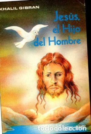 Libros: JES&Uacute;S EL HIJO DEL HOMBRE - Gibran,Khalil - Foto 1