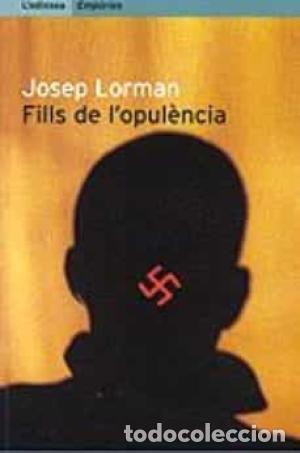 Libros: FILLS DE L&acute;OPULENCIA - Lorman,Josep - Foto 1