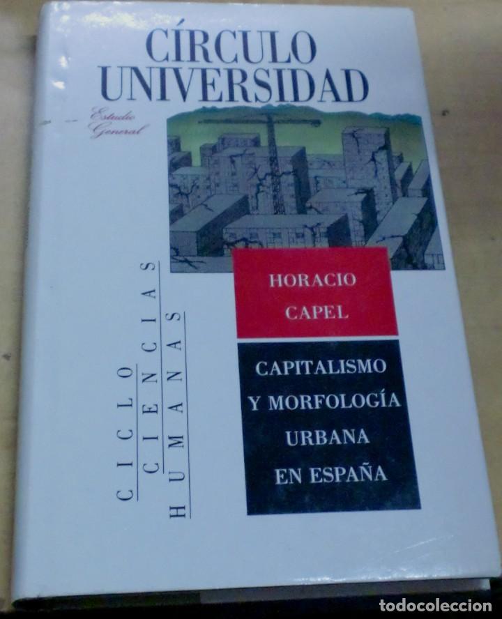 Libri di seconda mano: Capitalismo y morfolog&iacute;a urbana en Espa&ntilde; - CAPEL S&Aacute;EZ, HORACIO