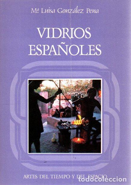 Libros: Vidrios Espa&ntilde;oles - Gonz&aacute;lez Pena, M&ordf; Luisa - Foto 1