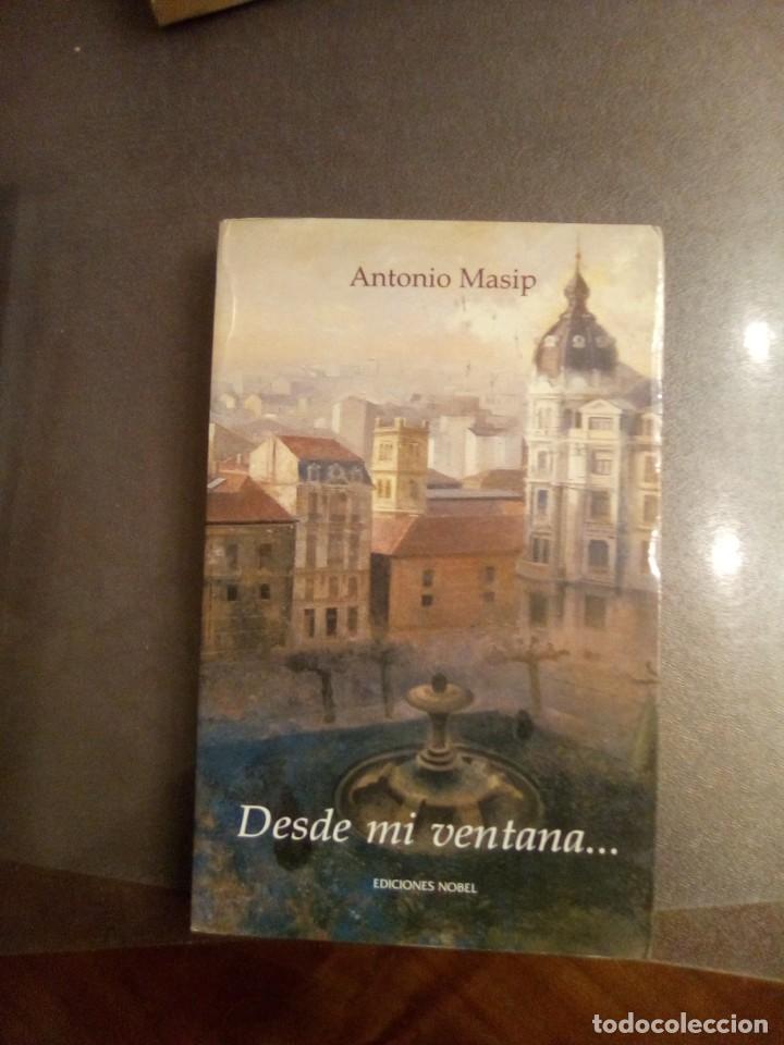 Libros: Antonio Masip. DESDE MI VENTANA. - Foto 1