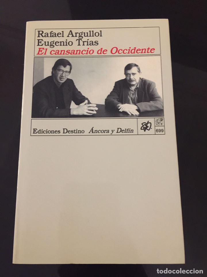 Libros: El Cansancio de Occidente - Rafael Argullol; Eugenio Tr&iacute;as - Foto 1