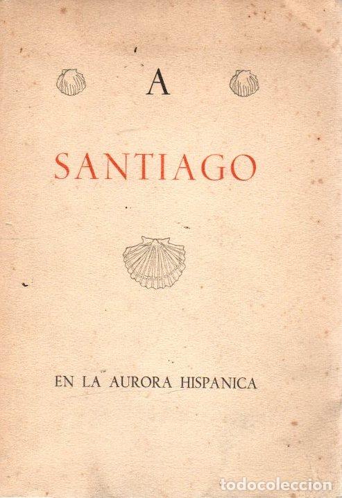 Libri di seconda mano: A Santiago. En la aurora hisp&aacute;nica - NO CONSTA AUTOR