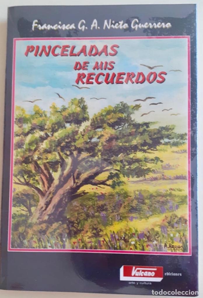 Libros: PINCELADAS DE MIS RECUERDOS-  FRANCISCA  G. A.   NIETO GUERRERO-    MADRID    1999
