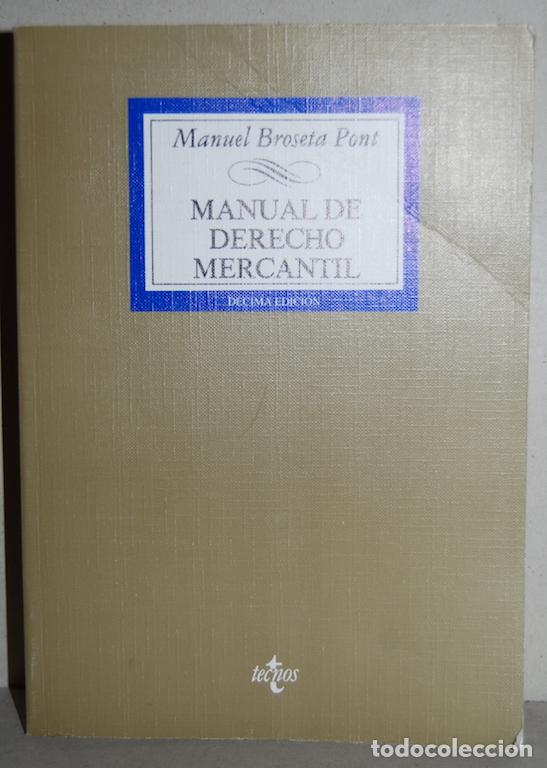 Libros: MANUAL DE DERECHO MERCANTIL. D&eacute;cima edici&oacute;n - BROSETA PONT, Manuel - Foto 1