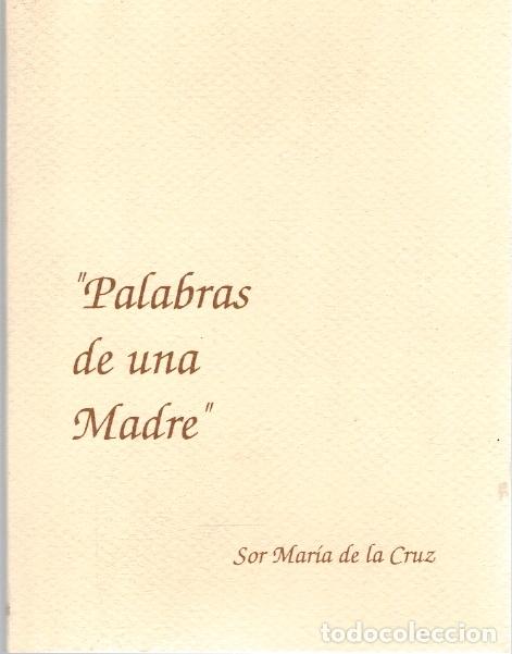 B&uuml;cher: PALABRAS DE UNA MADRE - Sor Mar&iacute;a de la Cruz