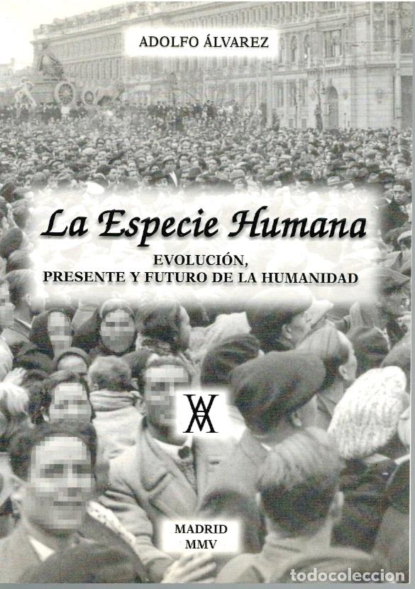 Libros: LA ESPECIE HUMANA - Adolfo &Aacute;lvarez - Foto 1