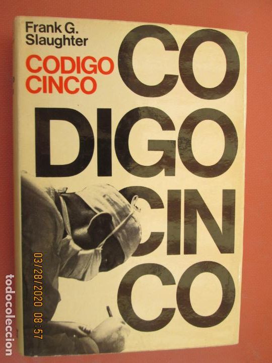 Libros: C&Oacute;DIGO CINCO  - FRANK G. SLAUGHTER - LUIS DE CARALT - 1974 1&ordf; EDICI&Oacute;N. - Foto 1