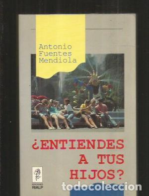 Libros: &iquest;ENTIENDES A TUS HIJOS? - Fuentes Mendiola,Antonio - Foto 1