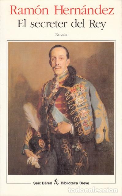 Libros: EL SECRETER DEL REY - HERN&Aacute;NDEZ, RAM&Oacute;N - Foto 1