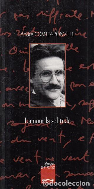 Libros: LAMOUR LA SOLITUDE - COMTE SPONVILLE, ANDR&Eacute; - Foto 1