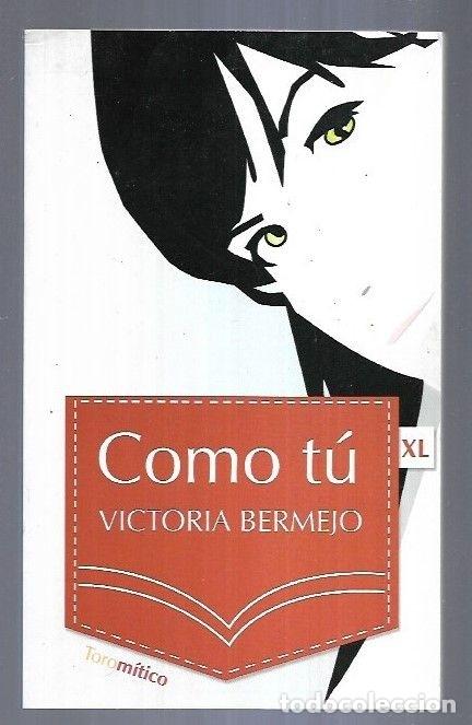 Libros: COMO TU - BERMEJO, VICTORIA - Foto 16