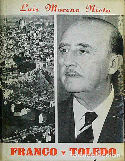 Libros: Franco y Toledo - Luis Moreno Nieto - Foto 1