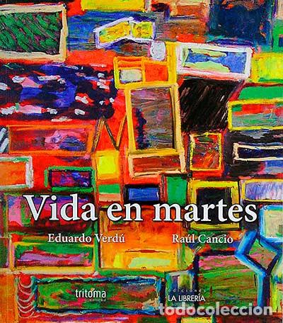 Libros: Vida en martes - Eduardo Verd&uacute;., Ra&uacute;l Cancio - Foto 1