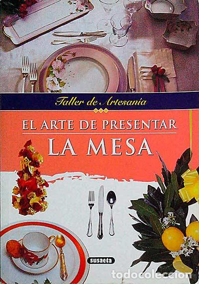 Libros: El arte de presentar La Mesa - vvaa - Foto 1
