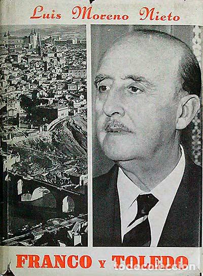 Libros: Franco y Toledo - Luis Moreno Nieto - Foto 1