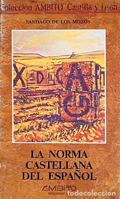 Libros: La norma castellana del espa&ntilde;ol - santiago de los mozos - Foto 1