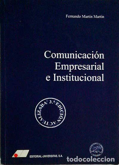Libros: Comunicaci&oacute;n empresarial e Institucional - Fernando Martin Martin - Foto 1